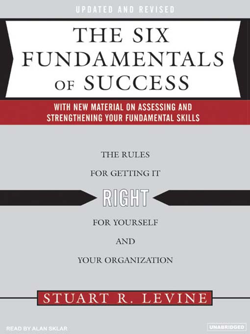 Title details for The Six Fundamentals of Success by Stuart R. Levine - Available